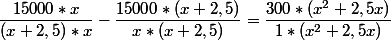 \dfrac{15000*x}{(x+2,5)*x}-\dfrac{15000*(x+2,5)}{x*(x+2,5)}=\dfrac{300*(x^{2}+2,5x)}{1*(x^{2}+2,5x)}